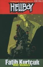 Hellboy 5 - Paranormal Vakalar Dedektifi Fatih Kurtçuk | Mike Mignola 