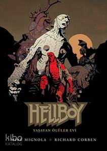 Hellboy - Yaşayan Ölüler Evi | Mike Mignola | JBC Yayıncılık