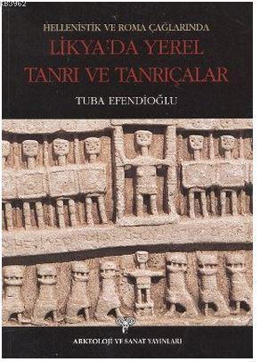 Hellenistik ve Roma Çağlarında Likya'da Yerel Tanrı ve Tanrıçalar | Tu