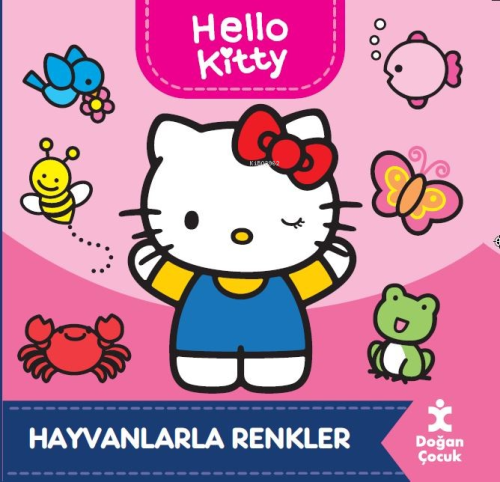 Hello Kitty - Hayvanlarla Renkler | Kolektif | Doğan Çocuk