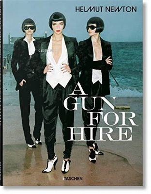 Helmut Newton A Gun for Hire | Matthias Harder | Taschen