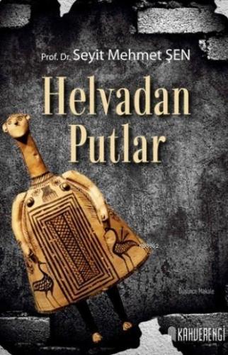 Helvedan Putlar | Seyit Mehmet Şen | Kahverengi Kitap