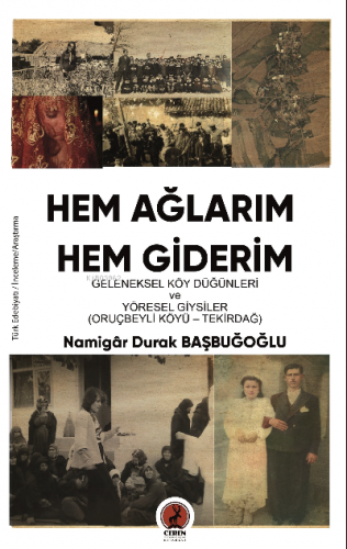 Hem Ağlarım Hem giderim | Namigar Durak Başbuğoğlu | Ceren Yayıncılık 