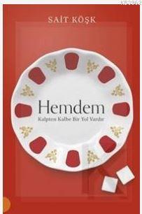 Hemdem; Kalpten Kalbe Bir Yol Vardır | Sait Köşk | Portakal Kitap