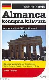 Hemen Konuş - Almanca Konuşma Kılavuzu | Metin Yurtbaşı | Alfa Basım Y