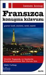 Hemen Konuş - Fransızca Konuşma Kılavuzu | Metin Yurtbaşı | Alfa Basım