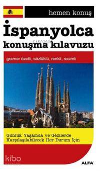 Hemen Konuş İspanyolca Konuşma Kılavuzu | Metin Yurtbaşı | Alfa Basım 