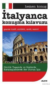 Hemen Konuş İtalyanca Konuşma Kılavuzu | Metin Yurtbaşı | Alfa Basım Y