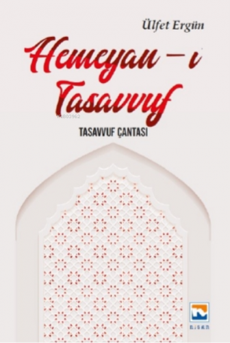 Hemeyan -ı Tasavvuf - Tasavvuf Çantası | Ülfet Ergün | Nisan Yayınları