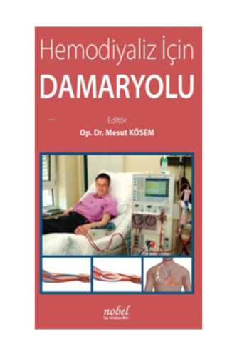 Hemodiyaliz İçin Damaryolu | Mesut Kösem | Nobel Tıp Kitabevi