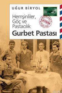 Hemşinliler, Göç ve Pastacılık - Gurbet Pastası | Uğur Biryol | İletiş