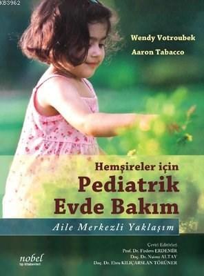 Hemşireler için Pediatrik Evde Bakım - Aile Merkezli Yaklaşım | Wendy 