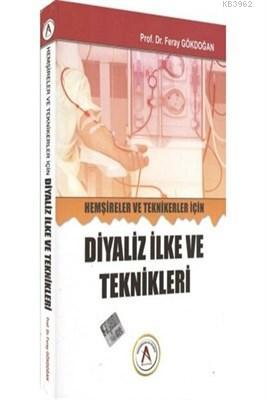 Hemşireler ve Teknikerler İçin Diyaliz İlke ve Teknikleri | Feray Gökd