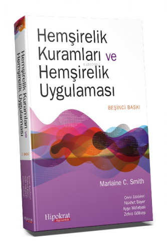 Hemşirelik Kuramları ve Hemşirelik Uygulaması | Nükhet Bayer | Hipokra