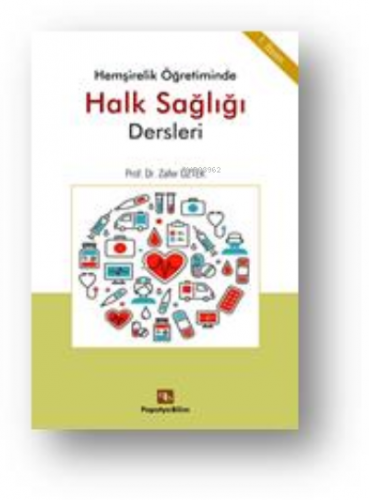 Hemşirelik Öğretiminde Halk Sağlığı Dersleri | Zafer Öztek | Papatya B