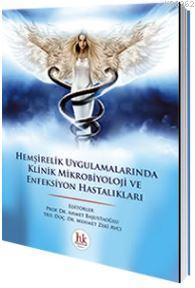 Hemşirelik Uygulamalarında Klinik Mikrobiyoloji ve Enfeksiyon Hastalık