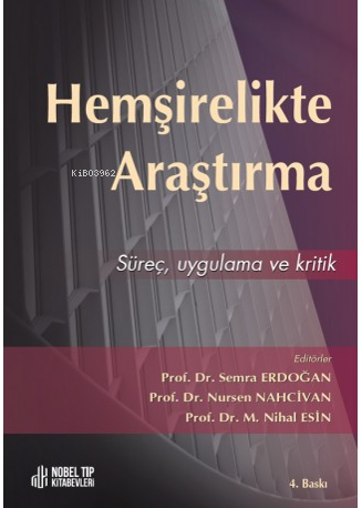 Hemşirelikte Araştırma: Süreç, Ugulama ve Kritik | Semra Erdoğan | Nob