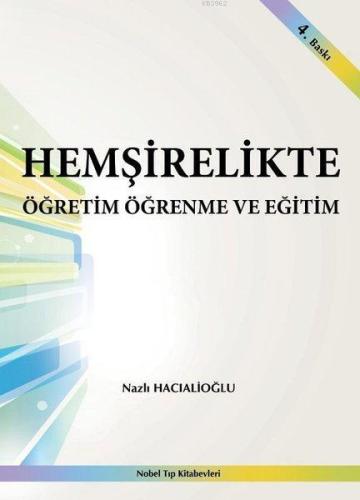 Hemşirelikte Öğretim Öğrenme ve Eğitim | Nazlı Hacıalioğlu | Nobel Tıp