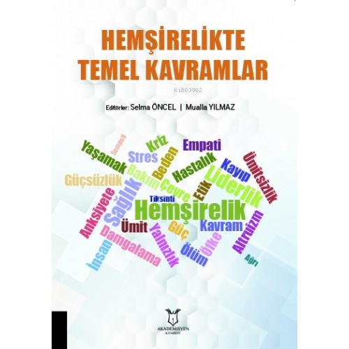 Hemşirelikte Temel Kavramlar | Selma Öncel | Akademisyen Kitabevi