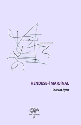 Hendese-i Marjinal | Dursun Ayan | Ürün Yayınları