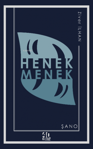 Henek Menek: Şano | Ziver İlhan | 40 Kitap