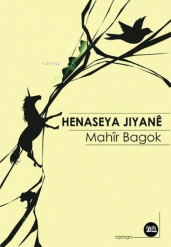 Heneseya Jiyane | Mahir Bagok | Na Yayınları / Weşanen Na