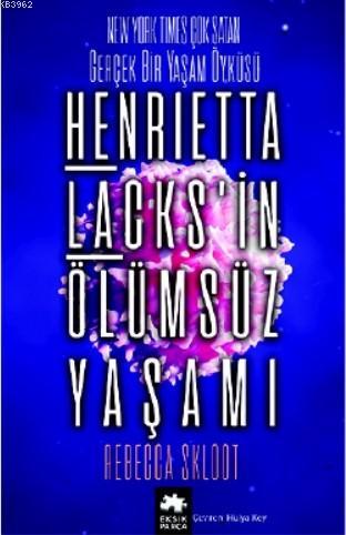 Henrietta Lacks'in Ölümsüz Yaşamı | Rebecca Skloot | Eksik Parça Yayın