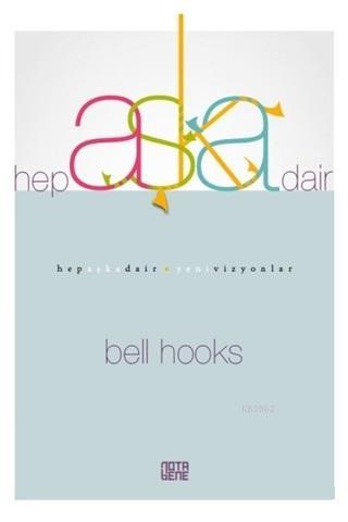 Hep Aşka Dair | Bell Hooks | Nota Bene Yayınları