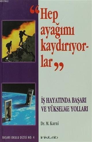 Hep Ayağımı Kaydırıyorlar; İş Hayatında Başarı ve Yükselme Yolları | M