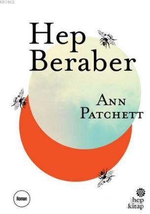 Hep Beraber | Ann Patchett | Hep Kitap