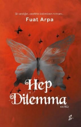 Hep Dilemma | Fuat Arpa | Okur Kitaplığı Yayınları