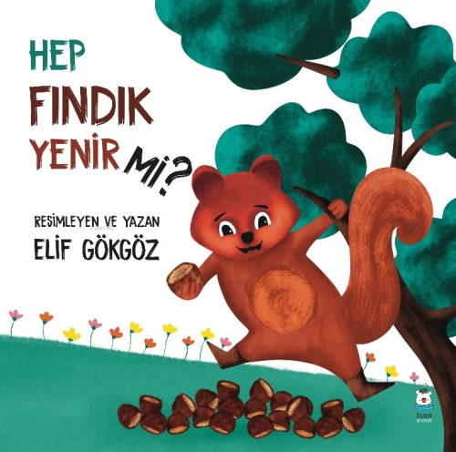 Hep Fındık Yenir mi? | Elif Gökgöz | Luna Yayınları