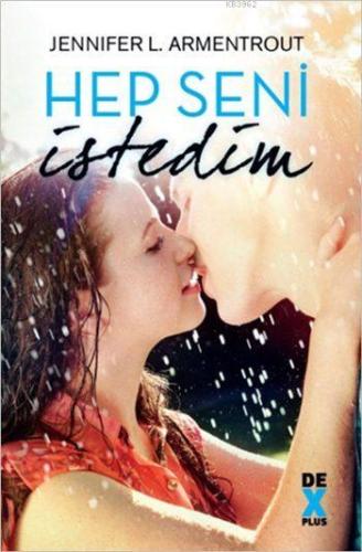 Hep Seni İstedim; Hep Seni Bekledim 2 | Jennifer L. Armentrout | Dex K