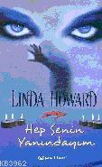 Hep Senin Yanındayım | Linda Howard | Epsilon Yayınevi