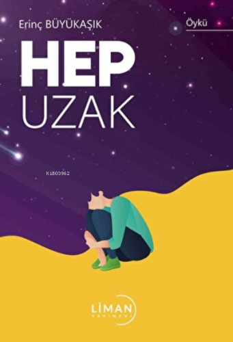 Hep Uzak | Erinç Büyükaşık | Liman Yayınevi