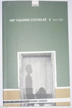 Hep Yaşarmış Çocuklar | İdris Yiğit | İnsancıl Yayınları