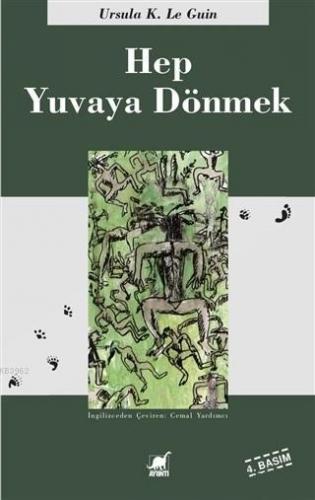 Hep Yuvaya Dönmek | Ursula Kroeber Le Guin (Ursula K. LeGuin) | Ayrınt