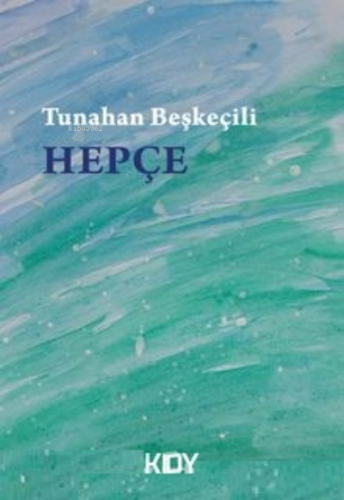 Hepçe | Tunahan Beşkeçili | KDY Yayınları