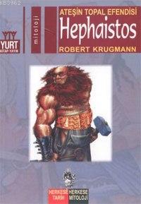 Hephaistos; Ateşin Topal Efendisi | Robert Krugmann | Yurt Kitap Dağıt