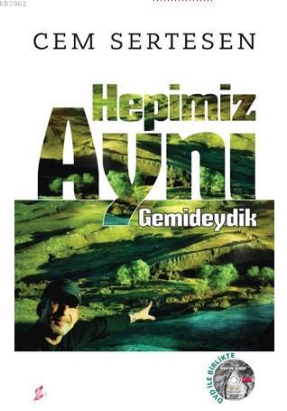 Hepimiz Aynı Gemideydik | Cem Sertesen | Okur Kitaplığı Yayınları