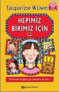 Hepimiz Birimiz İçin | Jacqueline Wilson | Epsilon Yayınevi