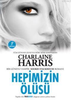 Hepimizin Ölüsü | Charlaine Harris | Artemis Yayınları