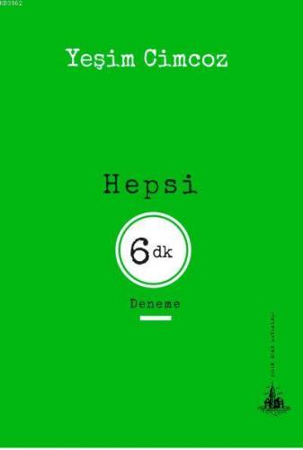 Hepsi 6 Dakika | Yeşim Cimcoz | Yitik Ülke Yayınları