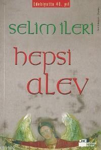 Hepsi Alev | Selim İleri | Doğan Kitap