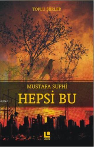 Hepsi Bu | Mustafa Suphi | Lakin Yayınevi