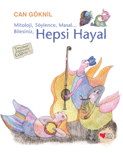 Hepsi Hayal | Can Göknil | Can Çocuk Yayınları