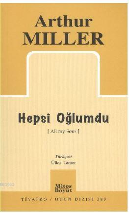 Hepsi Oğlumdu | Arthur Miller | Mitos Boyut Yayınları