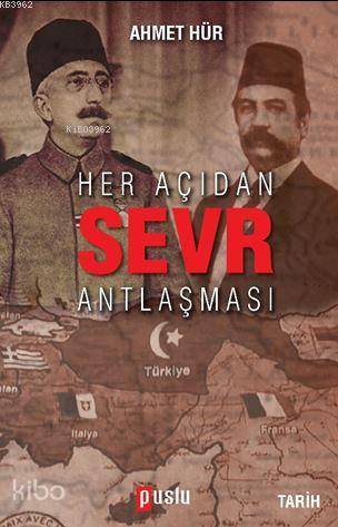 Her Açıdan Serv Antlaşması | Ahmet Hür | Puslu Yayıncılık