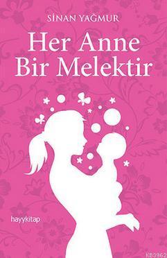 Her Anne Bir Melektir | Sinan Yağmur | Hayy Kitap