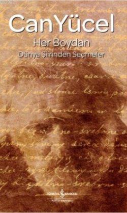 Her Boydan; Dünya Şiirinden Seçmeler | Can Yücel | Türkiye İş Bankası 